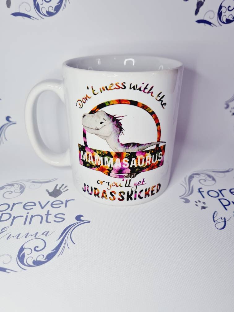 Mammasaurus mug, dinosaur mug, Jurassic mug, jurasskicked, nannasaurus mug
