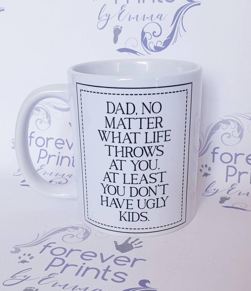 Funny Dad Mug | Father's Day Gift, Ugly Kids Joke